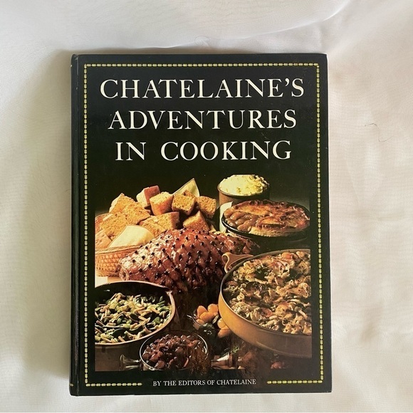 Vintage Other - VINTAGE Chatelaine’s Adventures in Cooking 1969 Cookbook